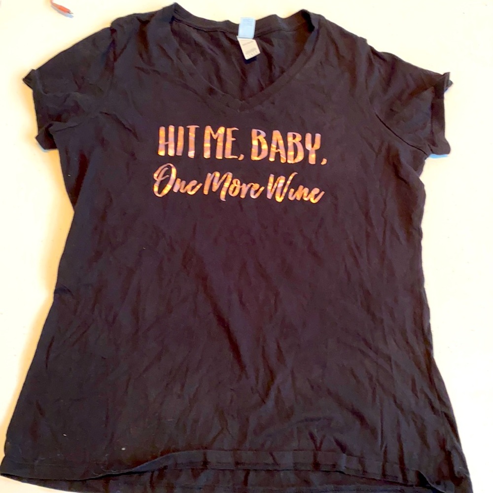 “Hit me Baby, One More Wine T-shirt”